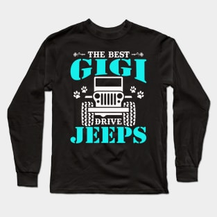 The Best Gigi Drive Jeeps Cute Dog Paws Jeep Lover Jeep Men/Women/Kid Jeeps Long Sleeve T-Shirt